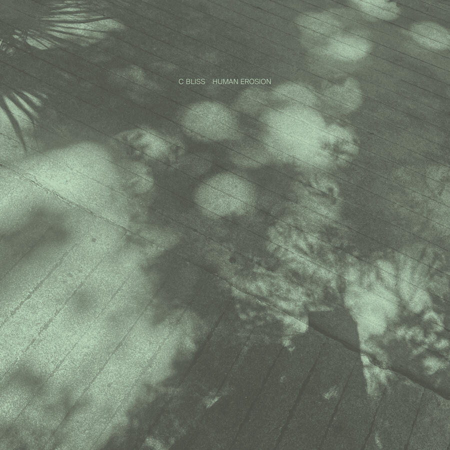 C Bliss - Human Erosion released on Zitstill Records, Octobre 24th 2026
